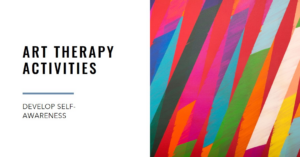 Art Therapy For Adults And Teens Activities