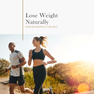 Lose Weight Naturally: How Naturopathy Can Help