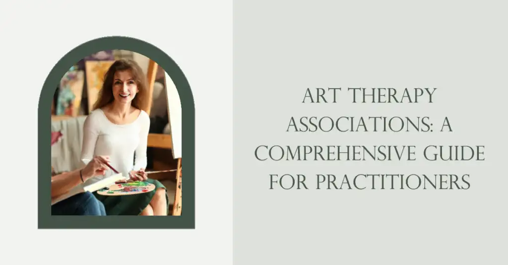 A blog post banner for Art Therapy Associations A Comprehensive Guide for Practitioners