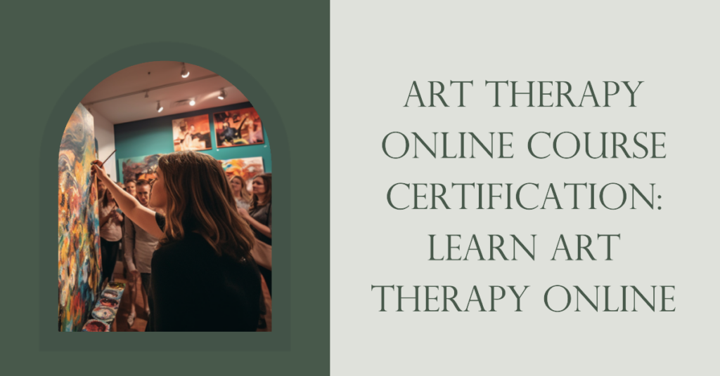 art therapy course online certification