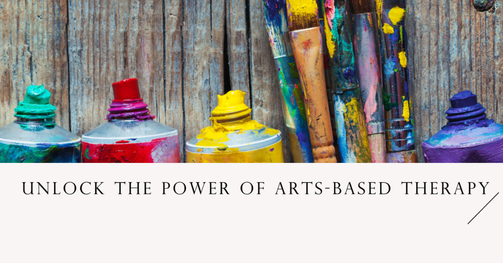 Unlock The Power of Arts-Based Therapy Header