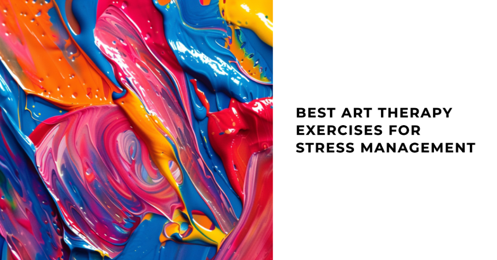 Art Therapy for Stress Management
